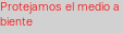 Protejamos el medio ambiente