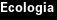 Ecologia